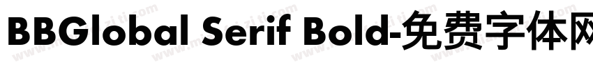 BBGlobal Serif Bold字体转换